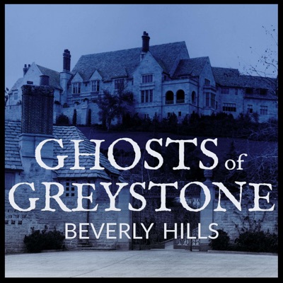 Ghosts of Greystone Beverly Hills
