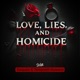 Love, Lies, and Homicide