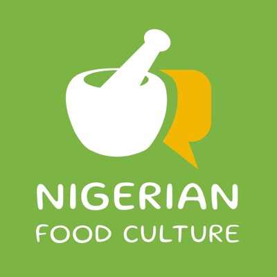 Nigerian Food Culture Podcast Nigerian Food Culture Podcast
