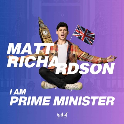 Matt Richardson: I Am Prime Minister