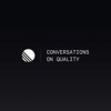 Conversations on Quality