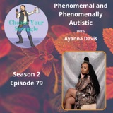 Phenomenal And Phenomenally Autistic With Ayanna Davis