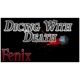 Dicing With Death - Fenix