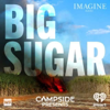 Big Sugar I Episode 8 - The Battle of the Swamp
