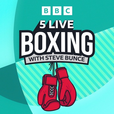 5 Live Boxing with Steve Bunce 5 Live Boxing with Steve Bunce