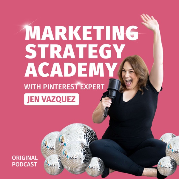 Marketing Strategy Academy with Jen Vazquez
