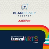 SPECIAL EPISODE: EPCOT Festival of the Arts