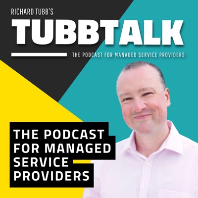TubbTalk: The Podcast for Managed Service Providers