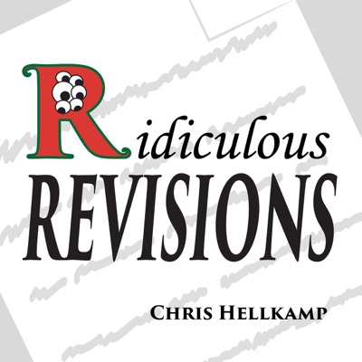 Ridiculous Revisions