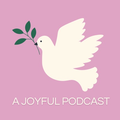 A Joyful Podcast