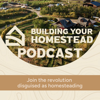 Building Your Homestead Podcast - Takota Coen