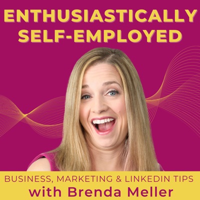 Enthusiastically Self-Employed: business tips, marketing tips, and LinkedIn tips for coaches, consultants, speakers, and authors.
