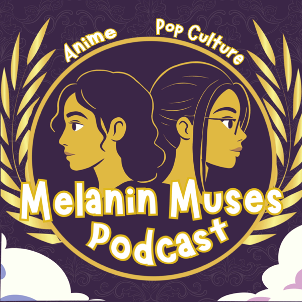 Melanin Muses Podcast artwork