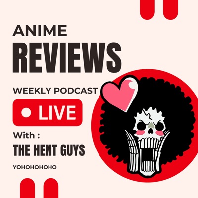 Hent-Guys Anime Podcast