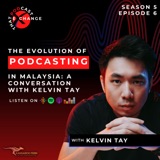Crafting a Podcast Battle Plan with Kelvin Tay