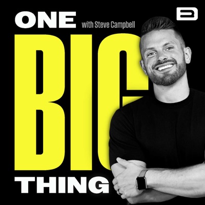 The One Big Thing with Steve Campbell