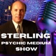 Sterling Psychic Medium, Paranormal, ET, UFO, AI, The Future, The Unexplained
