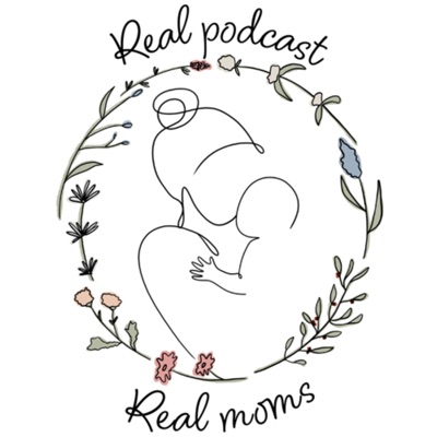 Real Podcast, Real Moms
