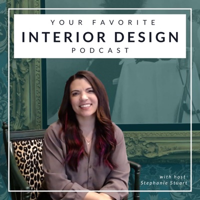 Your Favorite Interior Design Podcast Your Favorite Interior Design Podcast