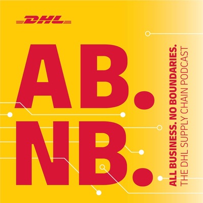 All Business. No Boundaries. The DHL Supply Chain Podcast