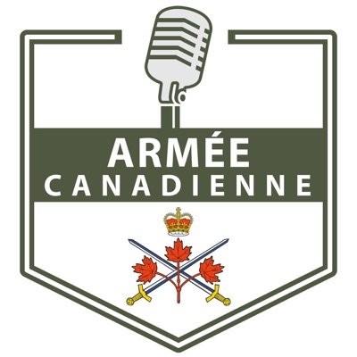 Le balado de l’Armée canadienne Le balado de l’Armée canadienne