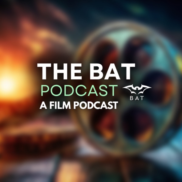 THE BAT PODCAST: A FILM PODCAST Image