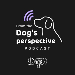 OneMind Dogs - From the Dog's Perspective