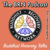 BRN Podcast: Buddhist Recovery Network