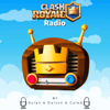 Clash Royale Radio - Dylan & Caleb