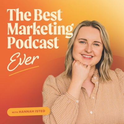 The Best Marketing Podcast Ever The Best Marketing Podcast Ever