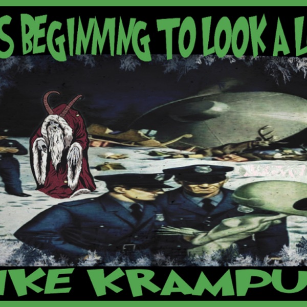 Show Sample for 12/19/25: IT'S BEGINNING TO LOOK A LOT LIKE KRAMPUS W/ ANDREW COX AND CHAD LEWIS photo