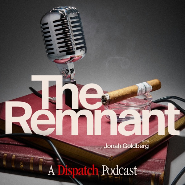 The Remnant with Jonah Goldberg Image
