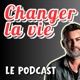 Changer la vie