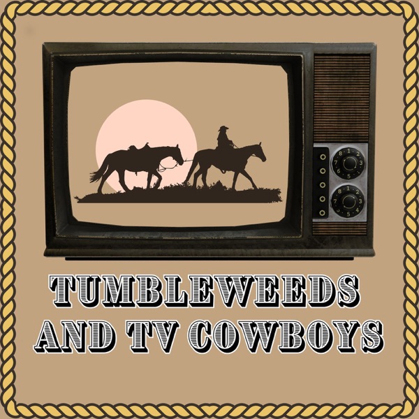 Tumbleweeds and TV Cowboys Image