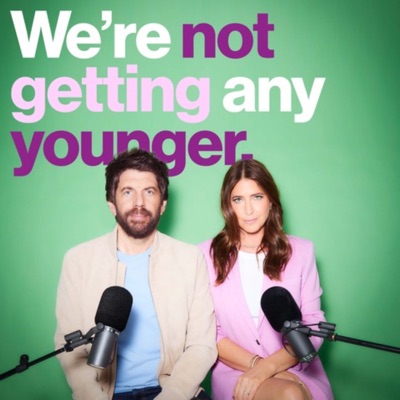 We're Not Getting Any Younger We're Not Getting Any Younger