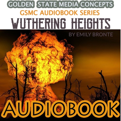 GSMC Audiobook Series: Wuthering Heights by Emily Bronte GSMC Audiobook Series: Wuthering Heights by Emily Bronte