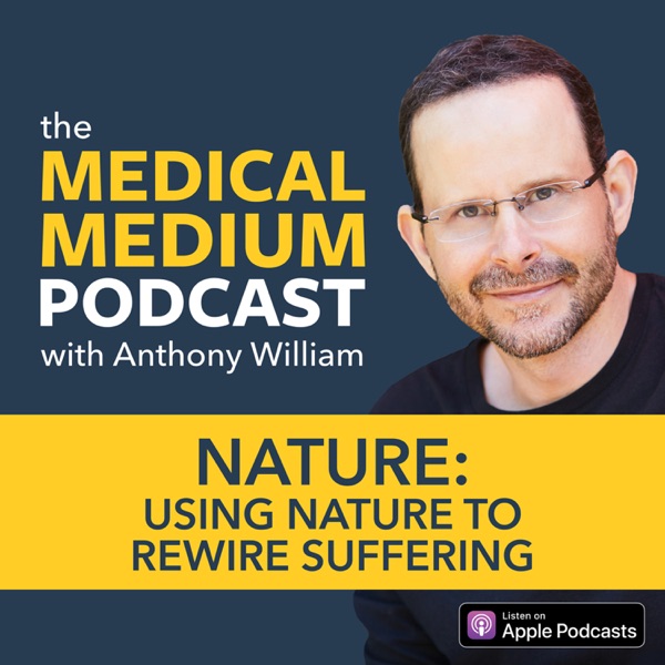 066 Nature: Using Nature To Rewire Suffering