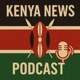 Kenya News Podcast