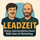 Leadzeit – Deine wöchentliche Dosis B2B Sales & Marketing