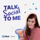 Talk Social To Me