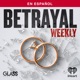 Betrayal Weekly 