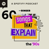 60 Songs That Explain the '90s podcast