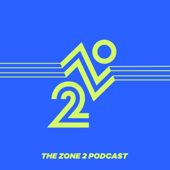 The Zone 2 Podcast