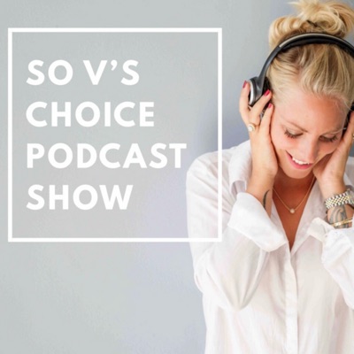 So V's Choice Podcast Show So V's Choice Podcast Show