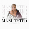 The Manifested Podcast With Kathleen Cameron - Kathleen Cameron