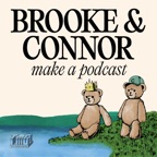 Brooke and Connor Make A Podcast