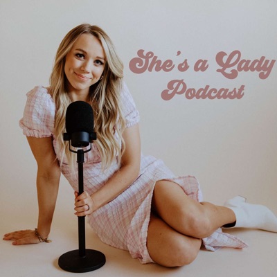She's a Lady Podcast