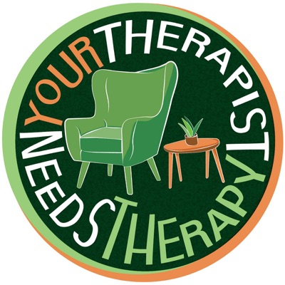Your Therapist Needs Therapy
