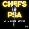 Chef's PSA - André Natera : Chef's PSA