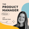 The Product Manager - Hannah Clark - The Product Manager